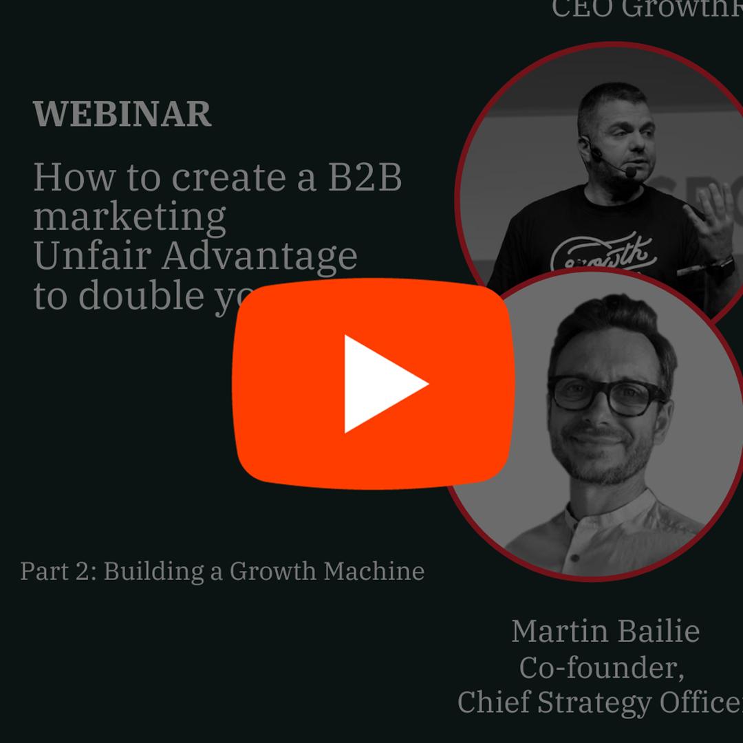 Part 2: The unfair advantage - The Importance of Strategy and Growth Machine in Marketing by GrowthRocks